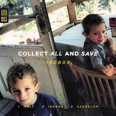 Collect All And Save - 180809 EP [BXT002]